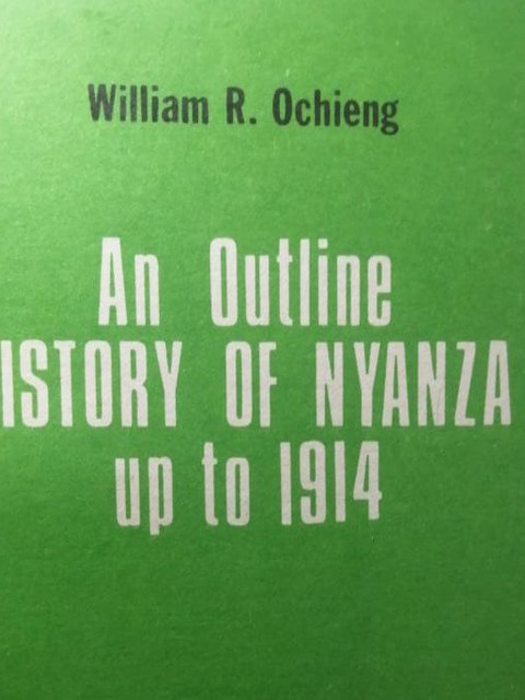 Book Review: An Outline History of Nyanza up to 1914 by William R Ochieng