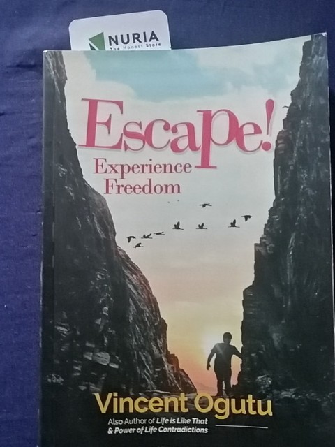 Book Review: Escape! Experience Freedom by Vincent Ogutu