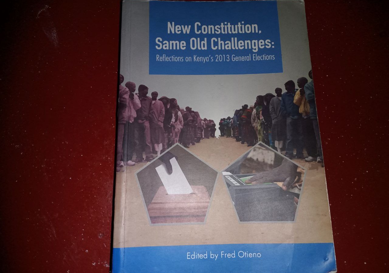 New Constitution, Same Old Challenges_Reflections on Kenya’s 2013 General Elections by Fred Otieno