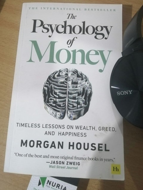 The Psychology of Money_Timeless lessons on Wealth, Greed and Happiness by Morgan Housel