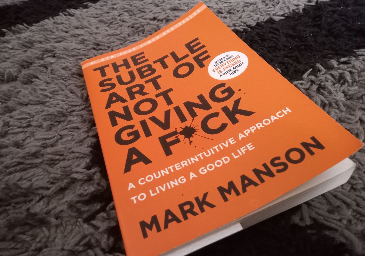 The subtle art of not giving a fuck