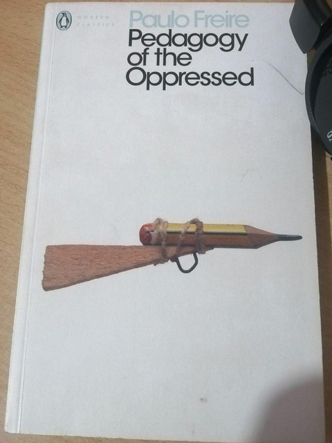 Pedagogy of the Oppressed by Paulo Freire