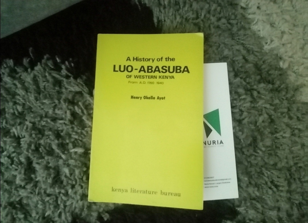 Luo – Abasuba of Western Kenya from AD 1760 – 1940 by Henry Okello Ayot